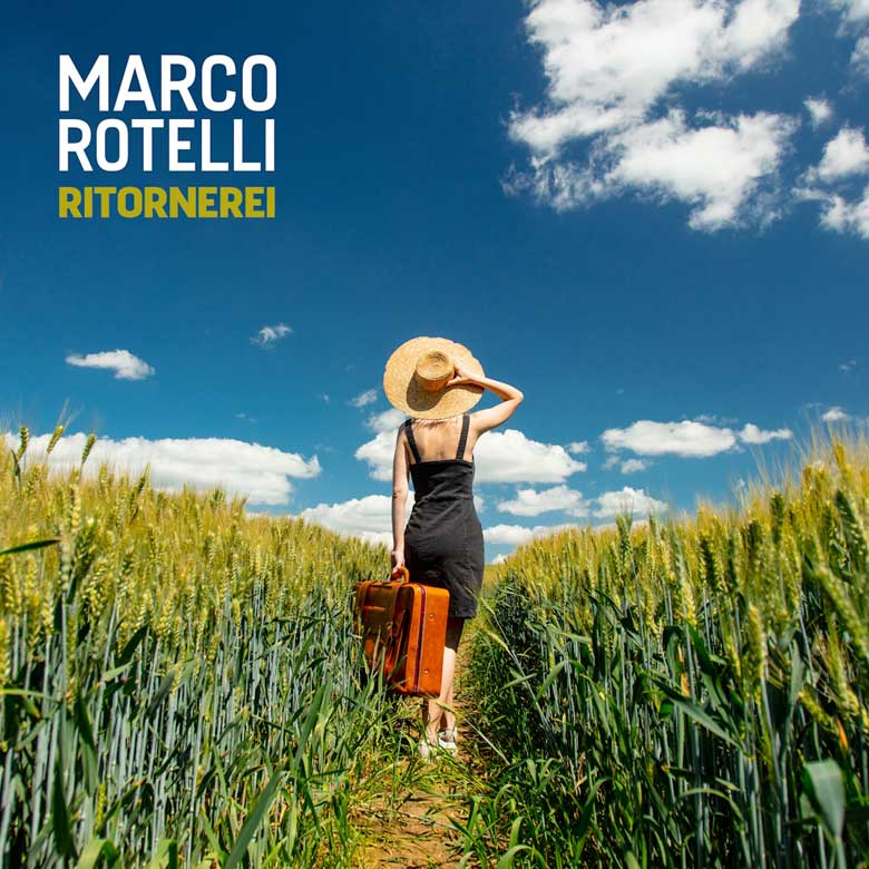 “Ritornerei” è il nuovo singolo di Marco Rotelli