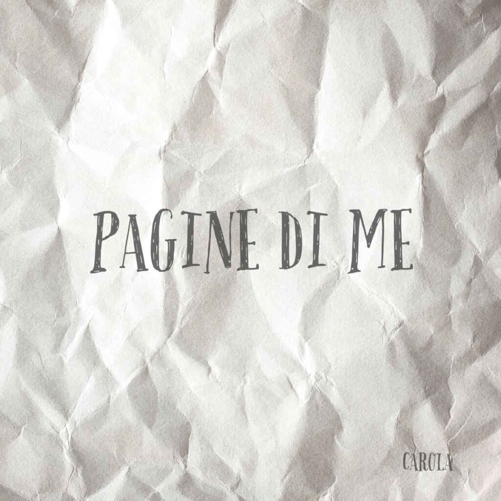 “Pagine di me” è il nuovo singolo di Carola