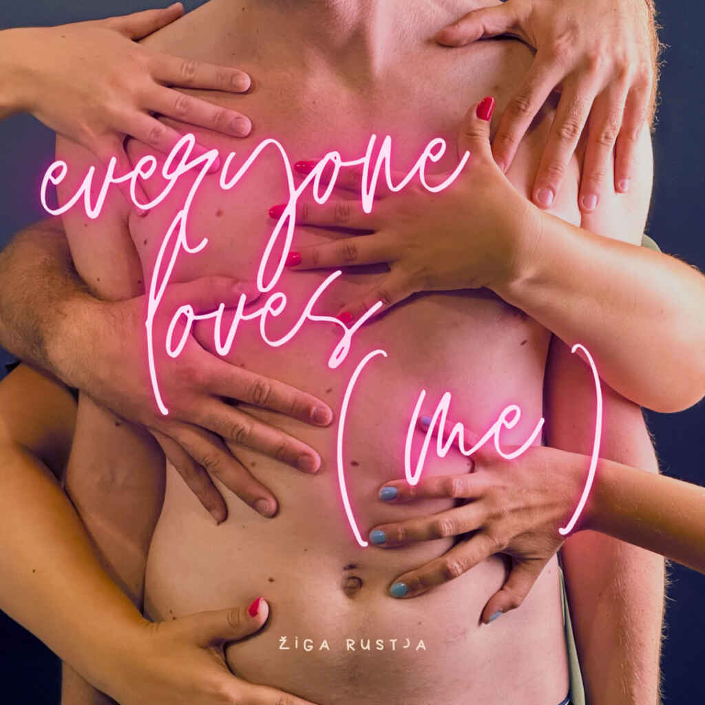 “Everyone loves (me)” è il nuovo singolo di Ziga Rustja