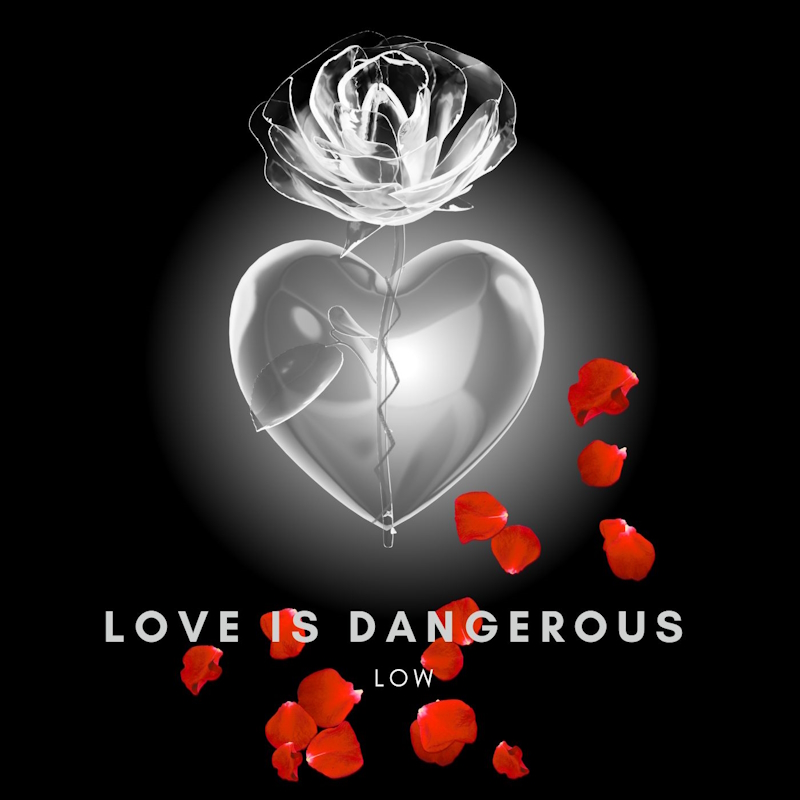 “Dangerous is love” è il nuovo singolo di Low