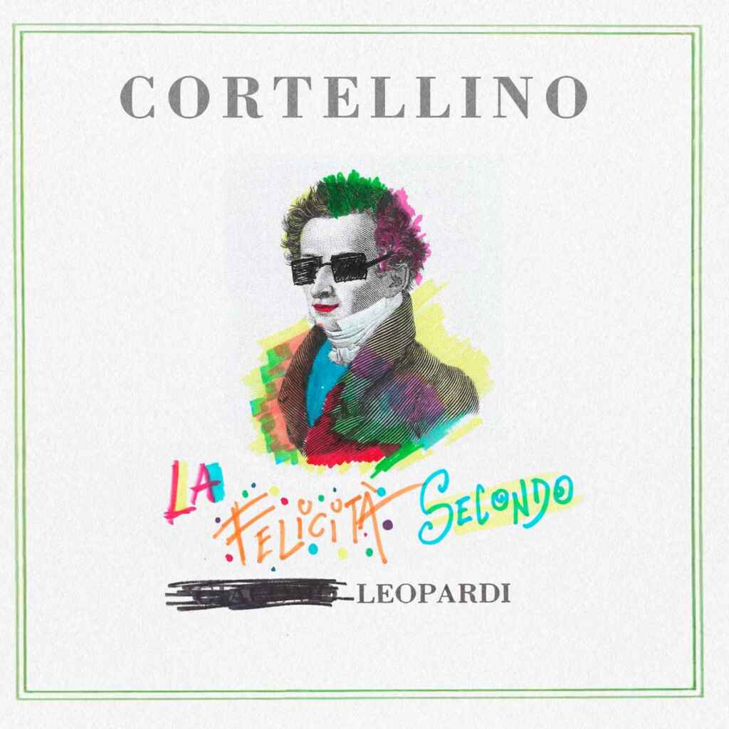 “La felicità secondo Leopardi” è il nuovo singolo di Cortellino